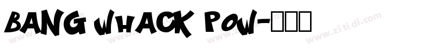 bang whack pow字体转换
